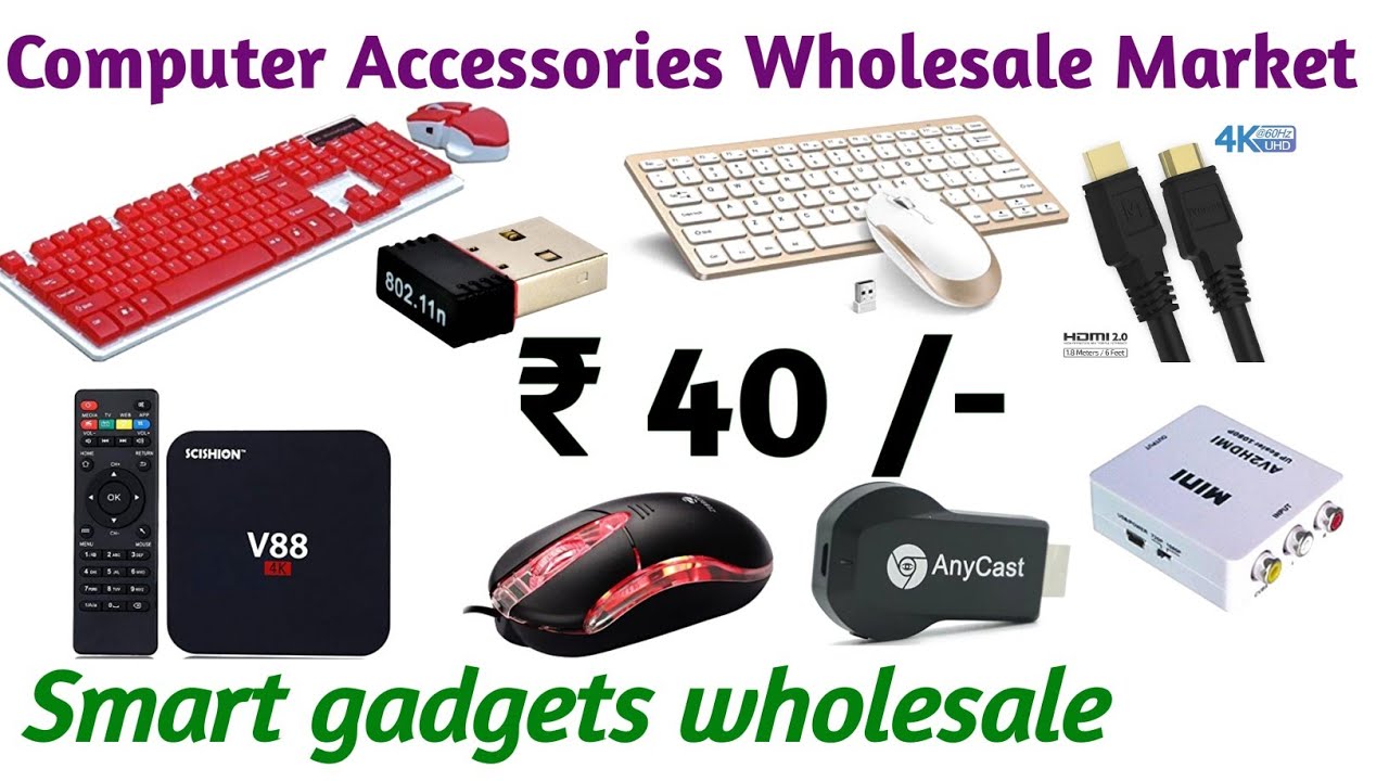 Computer accessories wholesale market  ||  Smart gadgets wholesale market